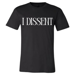 I Dissent