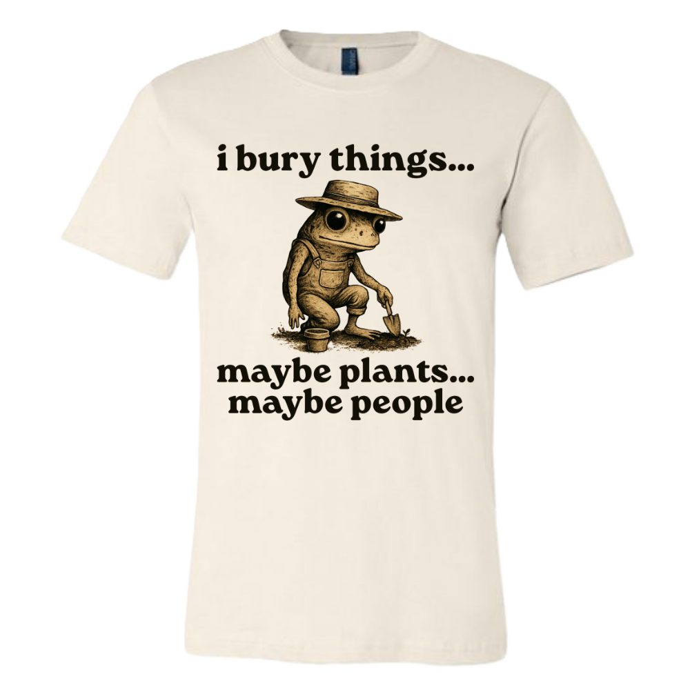 I bury things...