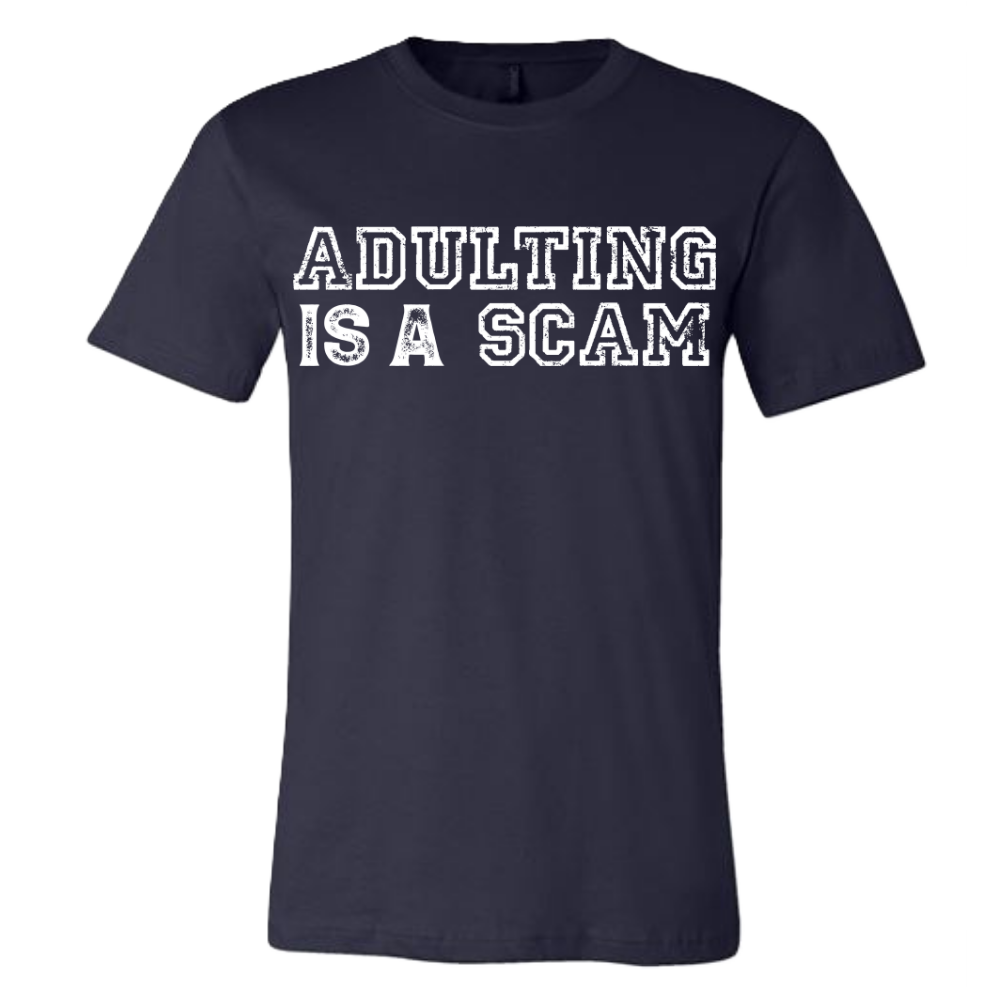 Adulting is a SCAM