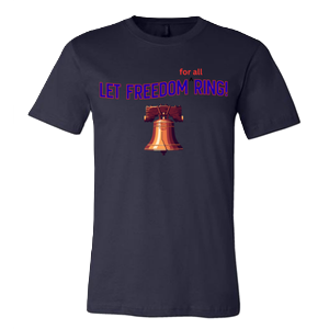 Let Freedom (for all) Ring!