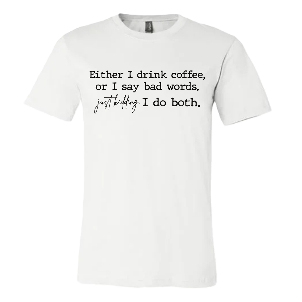 Coffee, Bad words, Both