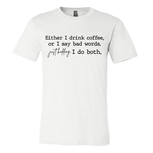 Coffee, Bad words, Both