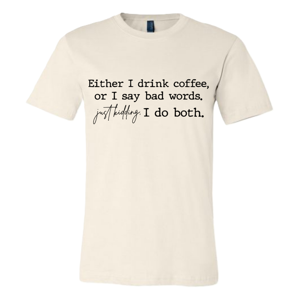 Coffee, Bad words, Both