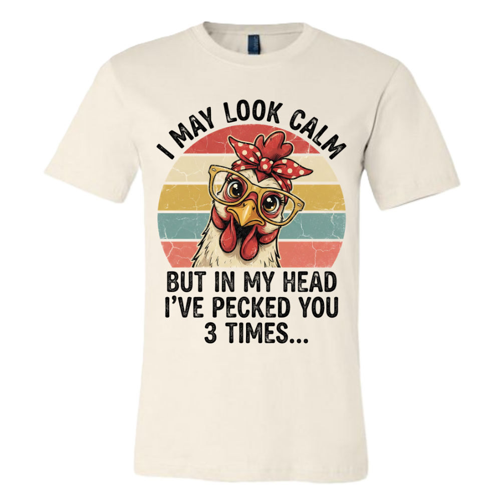 I may look calm but in my head I've pecked you 3 times