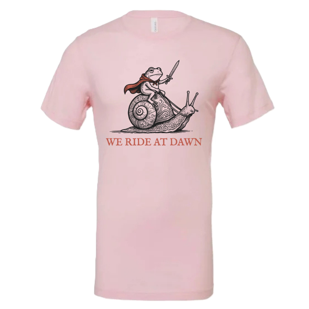 We ride at dawn