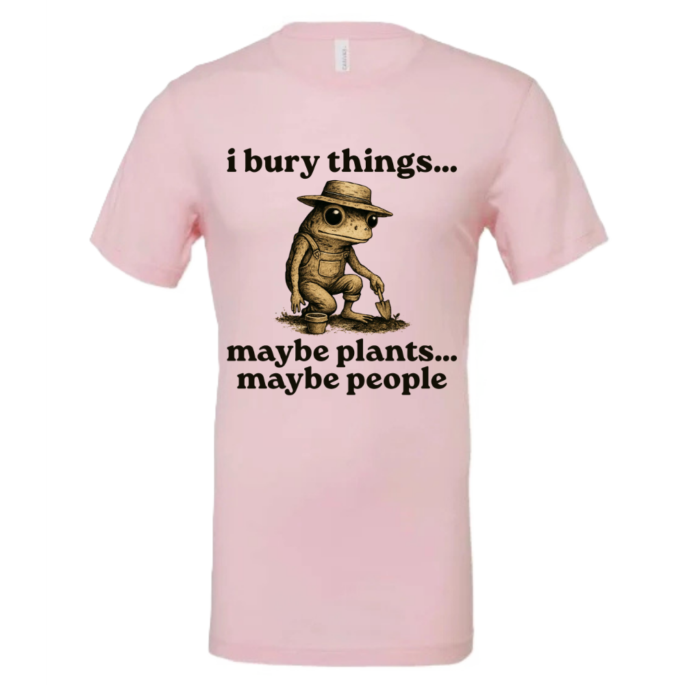 I bury things...
