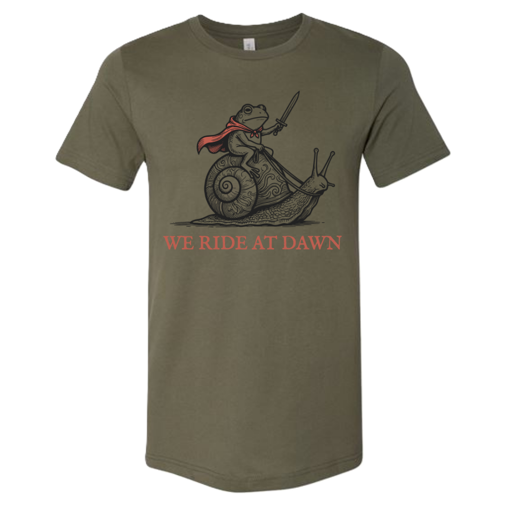 We ride at dawn