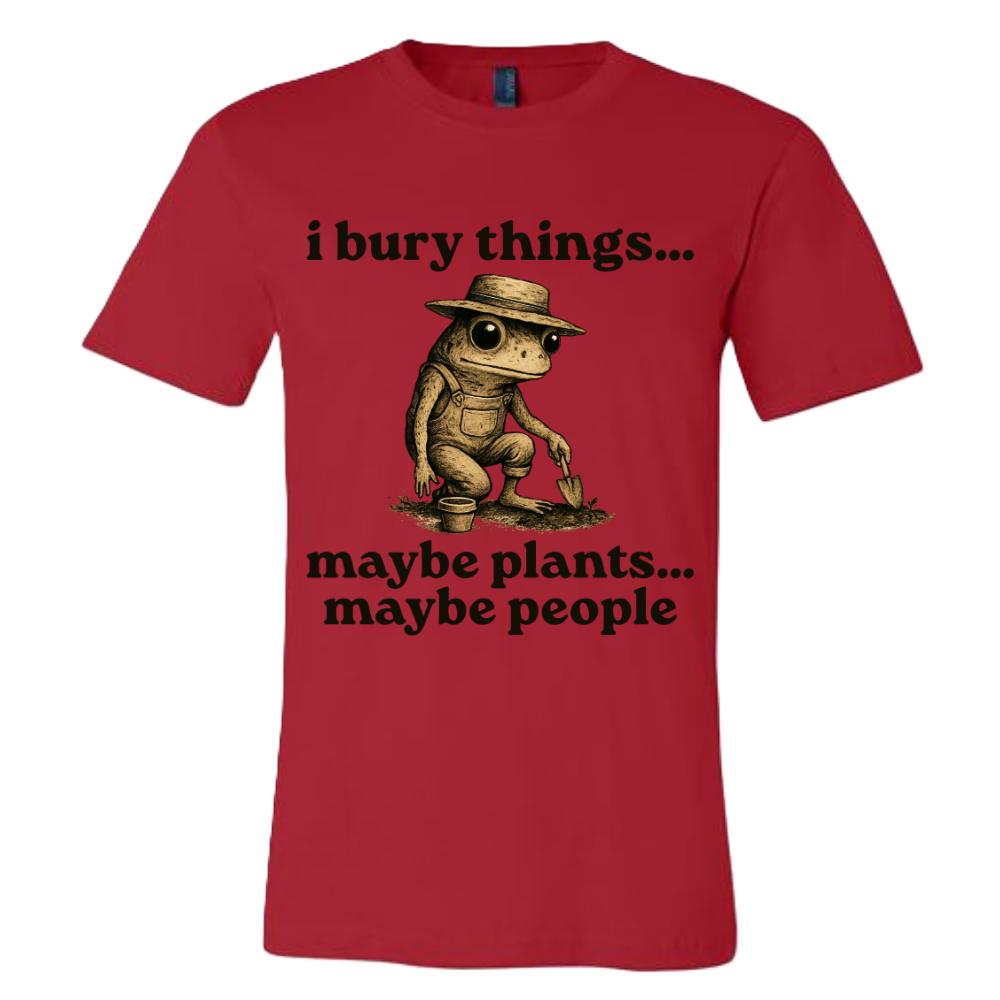 I bury things...